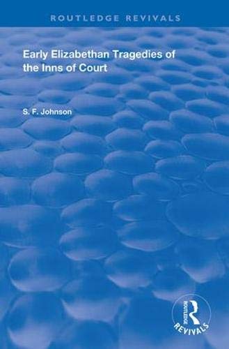 Early Elizabethan Tragedies Of The Inns Of Court