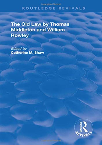 Old Law by Thomas Middleton and William Rowley