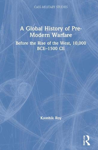 A Global History of Pre Modern Warfare
