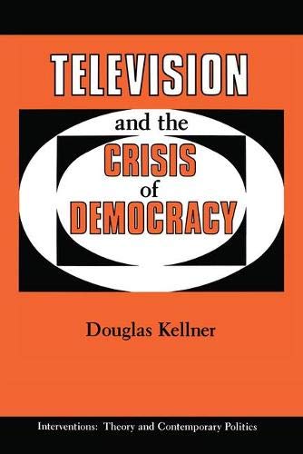 Television and the Crisis of Democracy