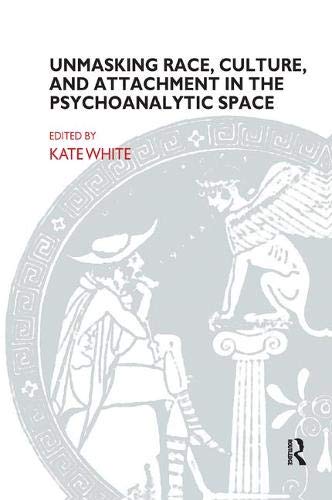 Unmasking Race Culture and Attachment in the Psychoanalytic Space
