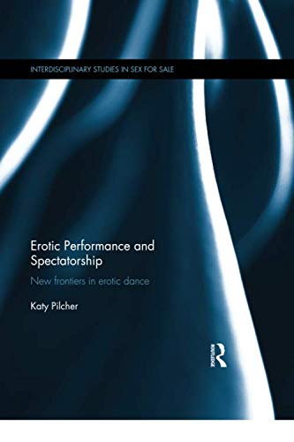 Erotic Performance and Spectatorship