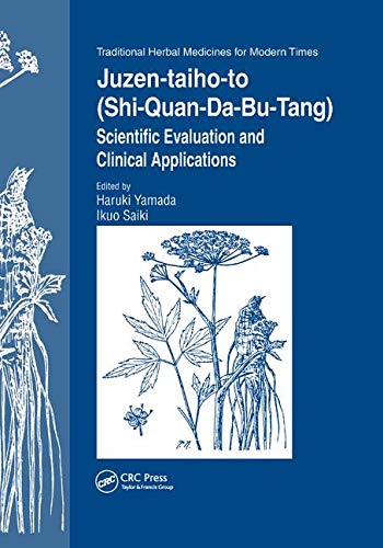 Juzen-Taiho-To (Shi-Quan-Da-Bu-Tang): Scientific Evaluation And Clinical Applications