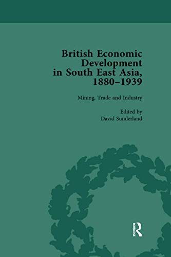 British Economic Development in South East Asia 1880 1939 Volume 2