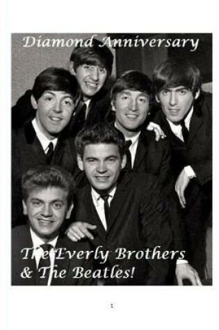 Everly Brothers and the Beatles! - Diamond Anniversary