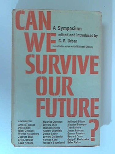 Can We Survive Our Future?: A Symposium;