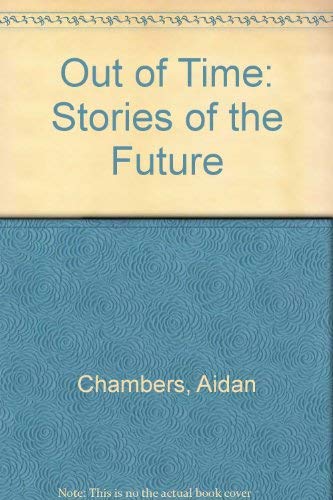 Out Of Time: Stories Of The Future
