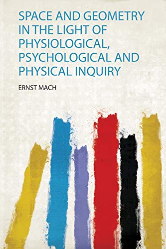 Space and Geometry in the Light of Physiological, Psychological and Physical Inquiry