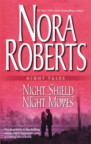 Night Shield & Night Moves by Nora Roberts, ISBN 9780373285167