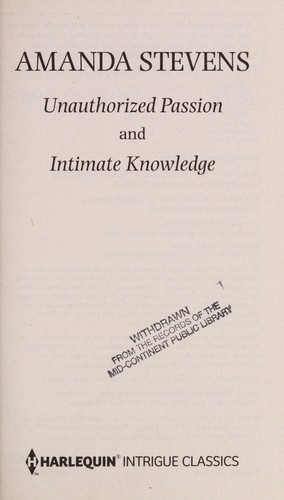 Unauthorized Passion / Intimate Knowledge