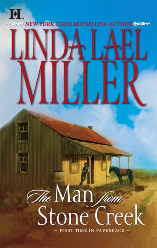 The Man from Stone Creek by Linda Lael Miller, ISBN 9780373771981