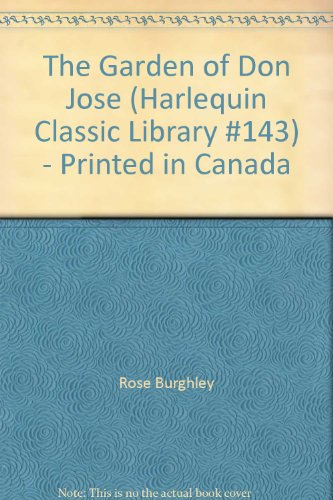 The Garden of Don Jose (Harlequin Classic Library #143) - Printed in Canada