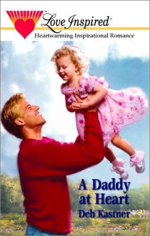 A Daddy At Heart Love Inspired No. 140