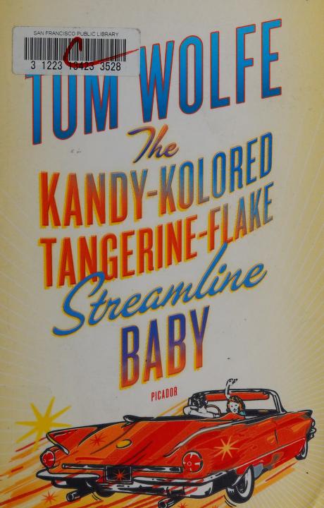 The Kandy-Kolored Tangerine-Flake Streamline Baby