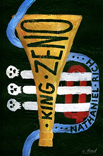 King Zeno: A Novel by Nathaniel Rich and Rich, Nathaniel, ISBN 9780374181314