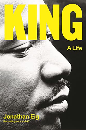 King: A Life by Jonathan Eig, ISBN 9780374279295