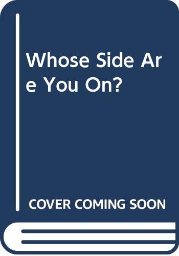 Whose Side Are You On?