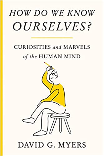 How Do We Know Ourselves? by DAVID G. MYERS, ISBN 9780374601959
