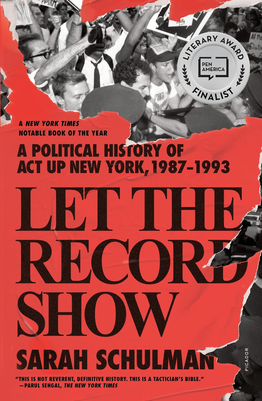 Let The Record Show: A Political History Of ACT UP New York, 1987-1993 by Sarah Schulman, ISBN 9780374719951