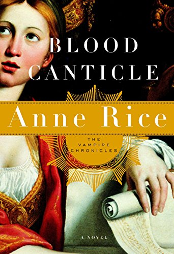 Blood Canticle by Anne Rice, ISBN 9780375412004