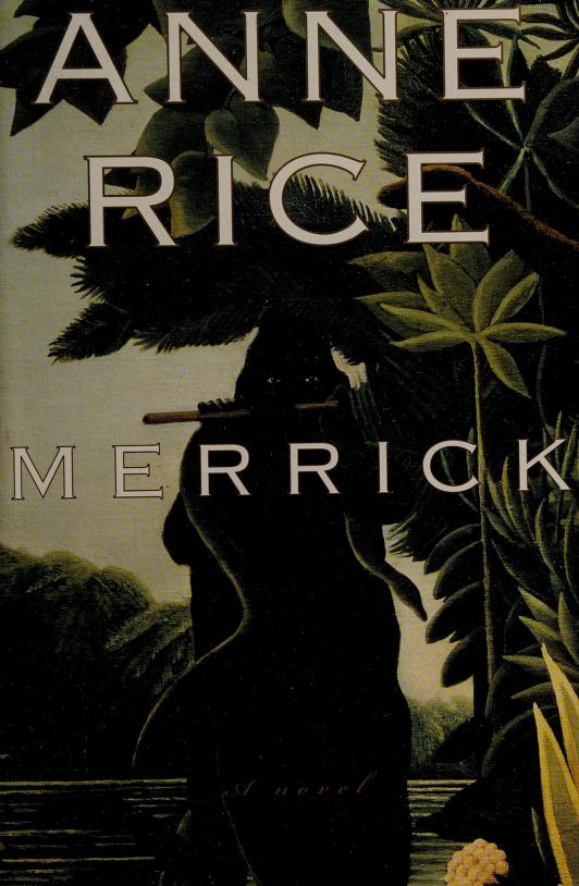 Merrick by Anne Rice, ISBN 9780375412707