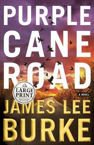 Purple Cane Road by James Lee Burke, ISBN 9780375430558