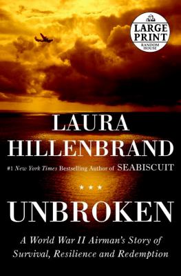 Unbroken by Laura Hillenbrand, ISBN 9780375435010