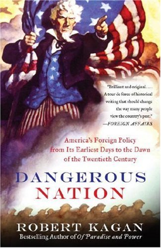 Dangerous Nation by ROBERT KAGAN, ISBN 9780375724916