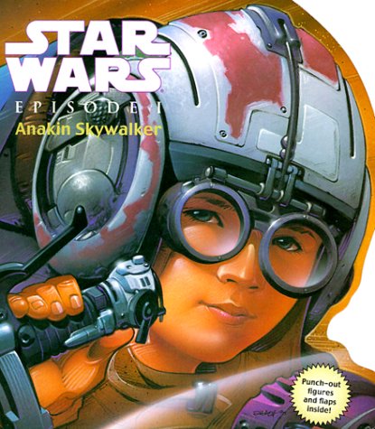 Star Wars, episode I, Anakin Skywalker by Kerry Milliron illustrated by Ken Steacy .