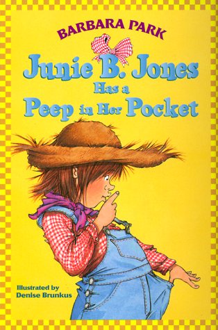 Junie B. Jones 15: Junie B. Jones Has a Peep in Her Pocket