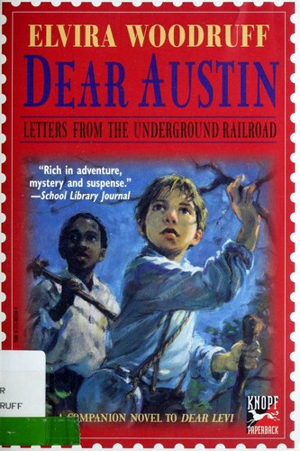 Dear Austin: Letters from the Underground Railroad