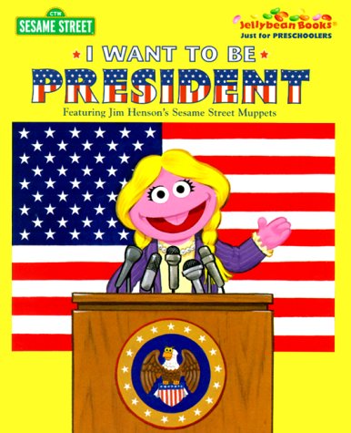 I Want To Be President (Jellybean Books(R))
