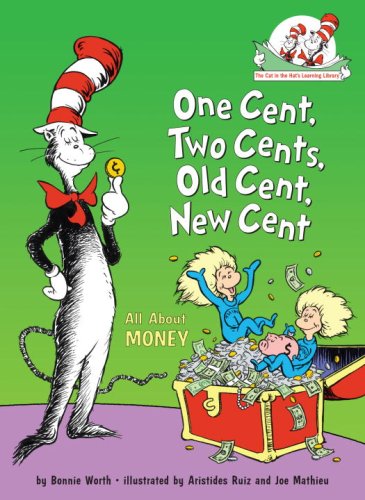 One Cent, Two Cents, Old Cent, New Cent: All About Money