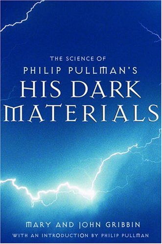 The Science of Philip Pullman`S His Dark Materials