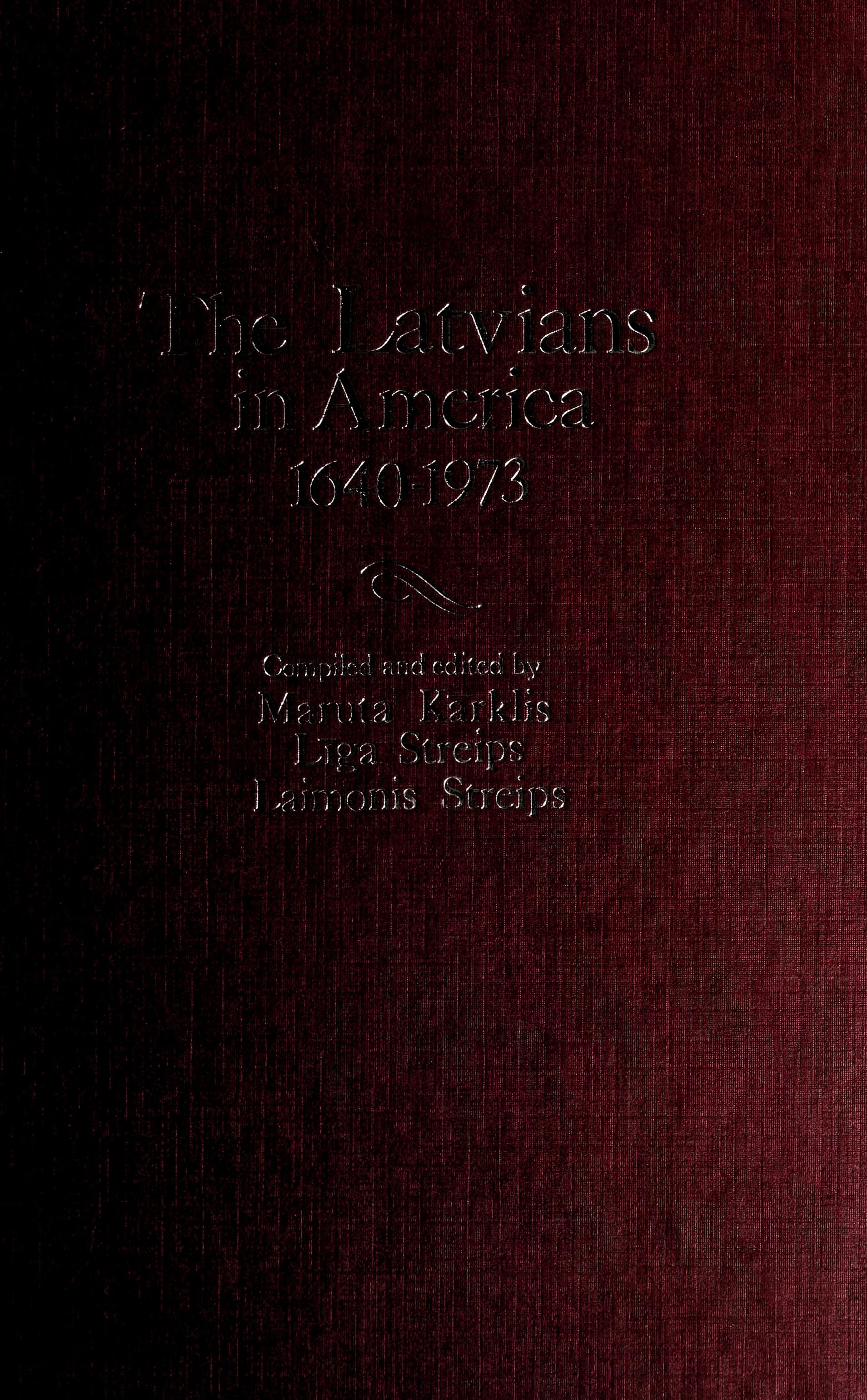 The Latvians In America, 1640-1973: A Chronology & Fact Book