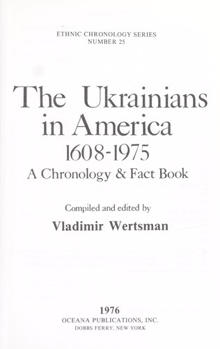 The Ukrainians In America, 1608-1975: A Chronology And Fact Book