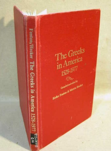 The Greeks In America, 1528-1977: A Chronology And Fact Book