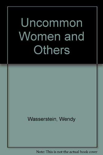 Uncommon Women and Others
