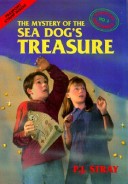 The Mystery Of The Sea Dog'S Treasures: By P.J. Stray