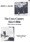 The Cross-Country Skier's Bible, with a Section on Snowshoeing