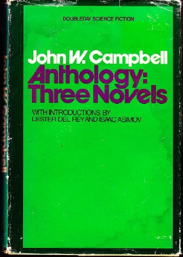 John W. Campbell Anthology; Thee Novels