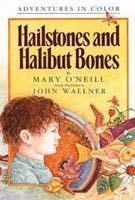 Hailstones and Halibut Bones