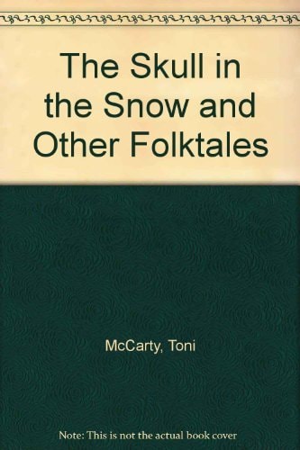 The Skull In The Snow And Other Folktales