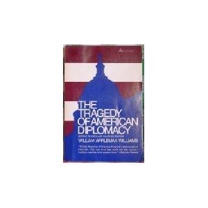 The Tragedy Of American Diplomacy