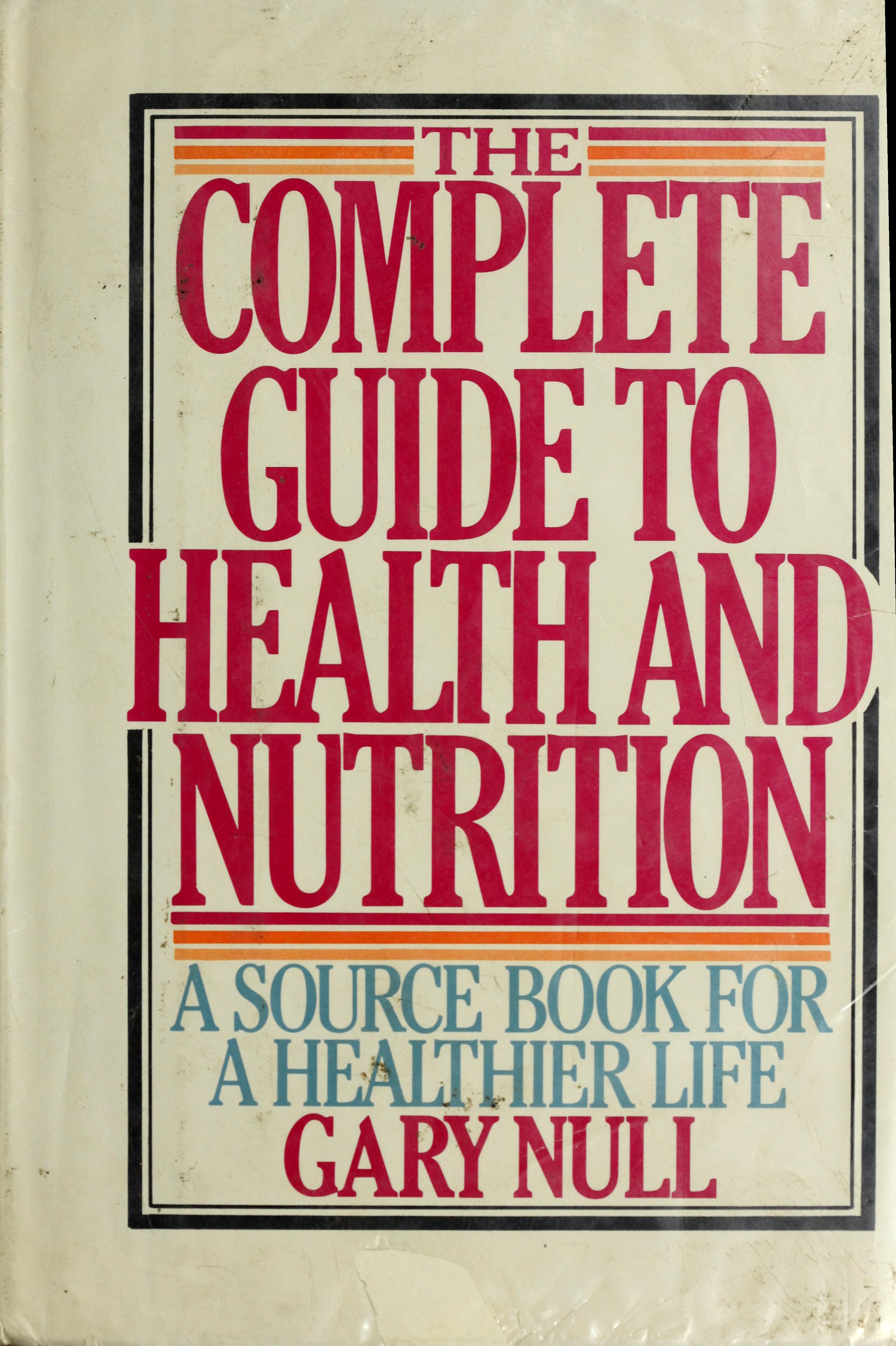 Complete Guide to Health and Nutrition