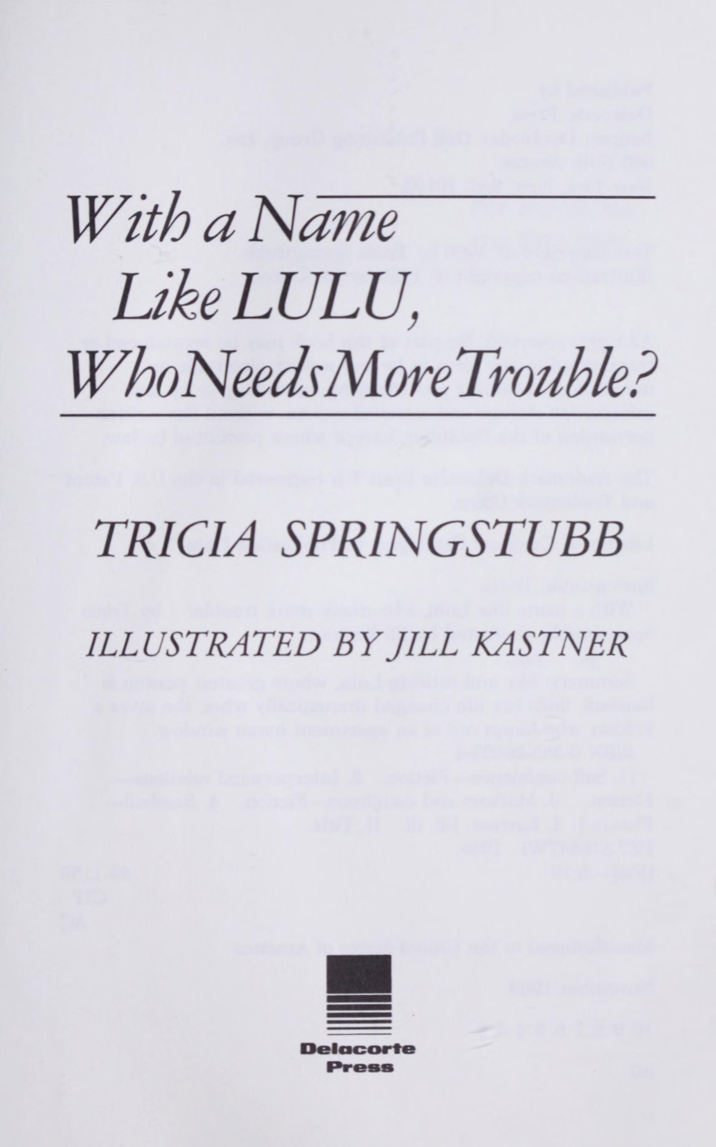 With a name like Lulu, who needs more trouble?