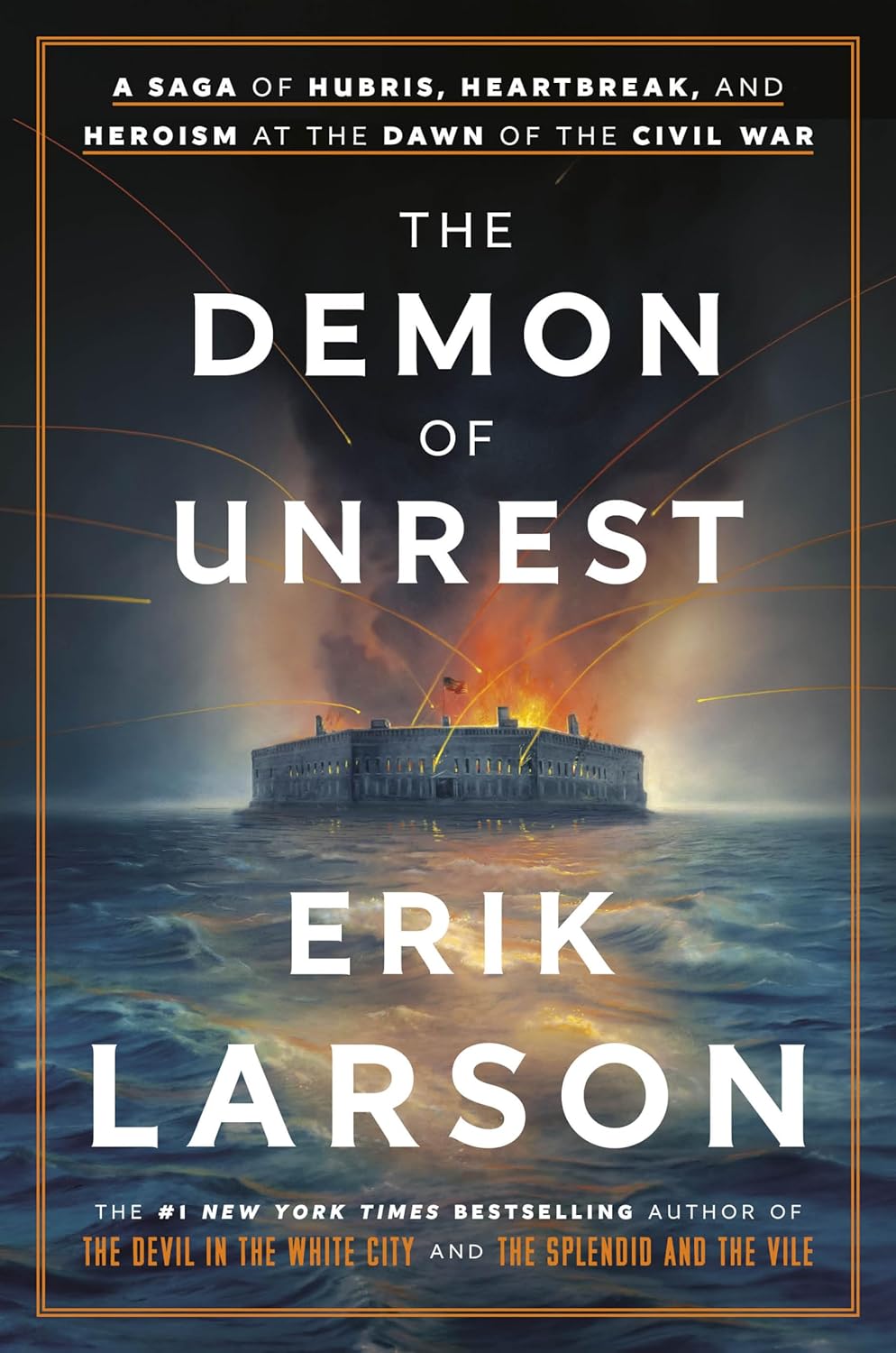 The Demon Of Unrest by Erik Larson, ISBN 9780385348744