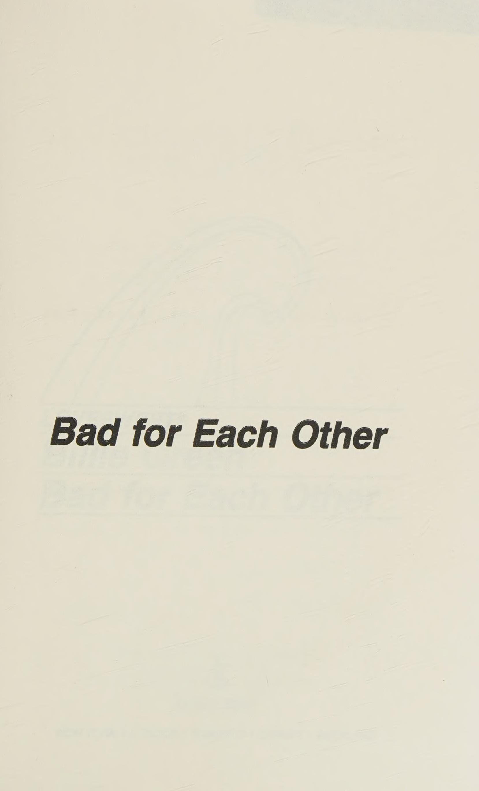 Bad for Each Other
