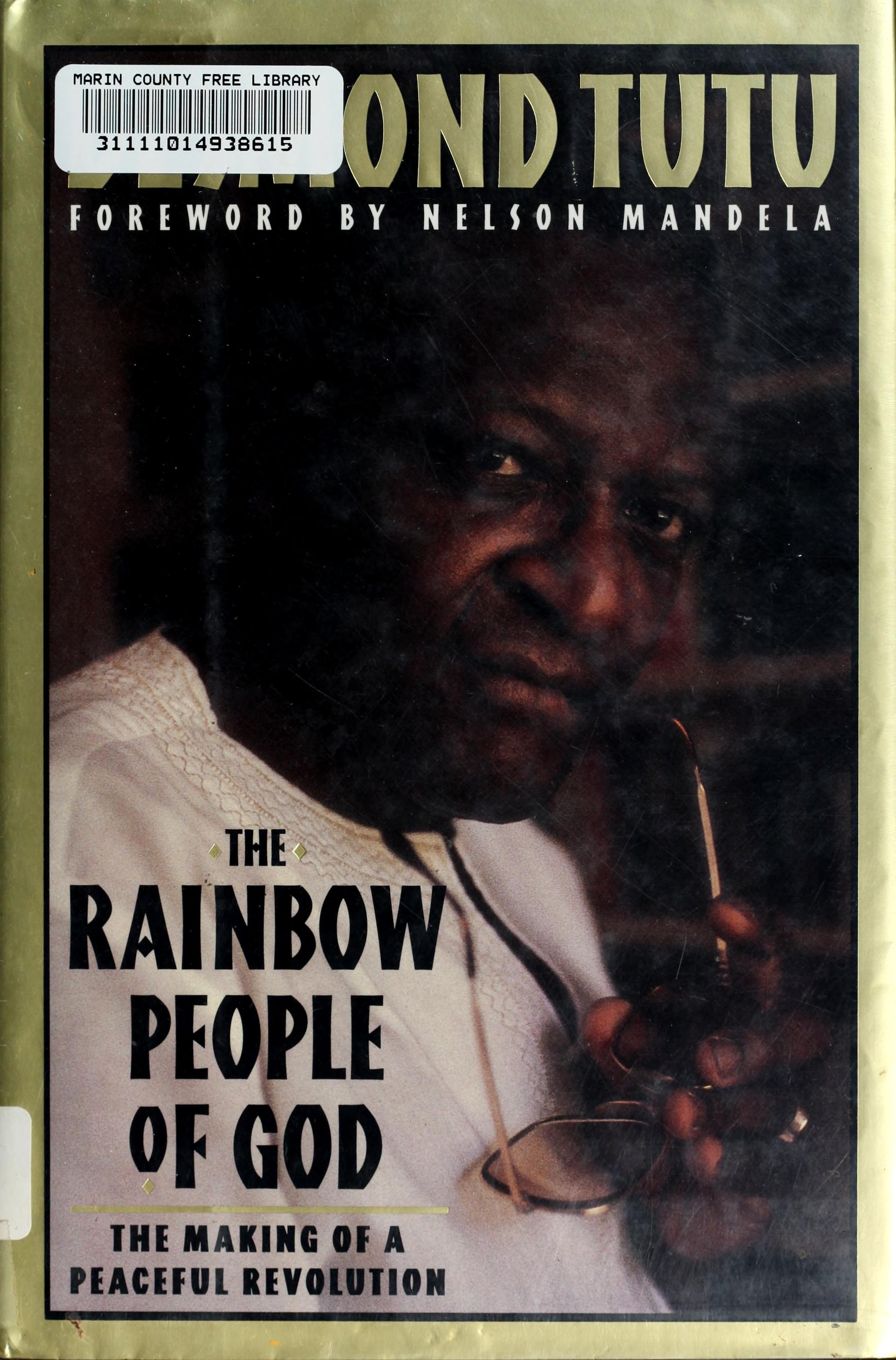 The Rainbow People of God: The Making of a Peaceful Revolution