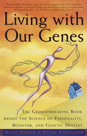 Living with Our Genes by Dean Hamer & Peter Copeland, ISBN 9780385485845